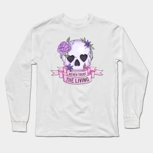 Never Trust The Living Pastel Goth Skull Long Sleeve T-Shirt